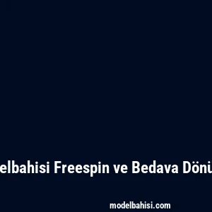 Modelbahisi Freespin ve Bedava Dönüşler