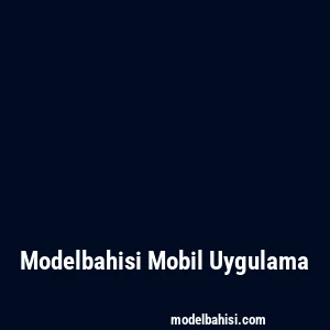 Modelbahisi Mobil Uygulama